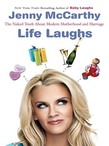 Life Laughs: The Naked Truth about Motherhood, Marriage, and Moving On