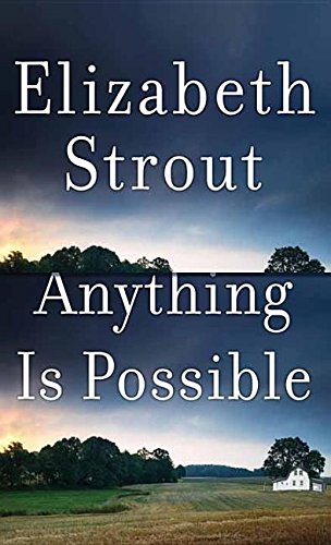 Anything Is Possible by Elizabeth Strout