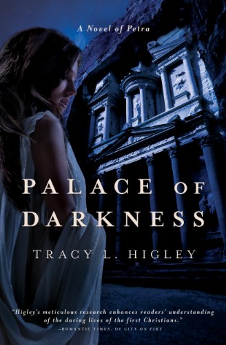 Palace of Darkness: A Novel of Petra by Tracy L. Higley