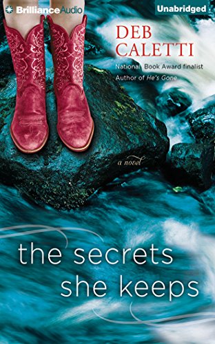 The Secrets She Keeps: A Novel by Deb Caletti