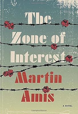 The Zone of Interest: A novel