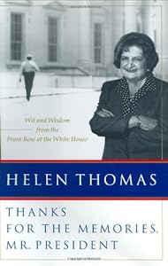 Thanks for the Memories, Mr. President : Wit and Wisdom from the Front Row at the White House