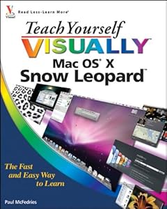 Teach Yourself VISUALLY Mac OS X Snow Leopard (Teach Yourself VISUALLY (Tech))