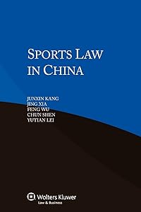 Sports Law in China by Junxin Kang