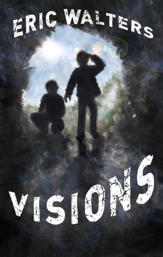 Visions by Eric Walters