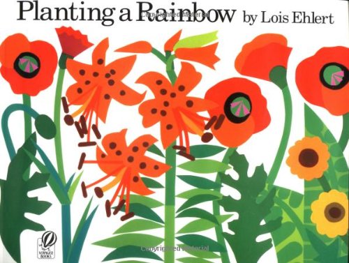 Planting a Rainbow by Lois Ehlert