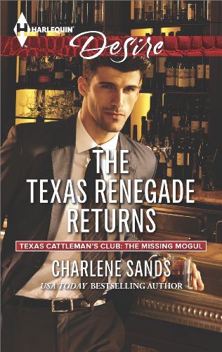 The Texas Renegade Returns (Texas Cattleman's Club: The Missing Mogul Book 10) by Sarah M. Anderson