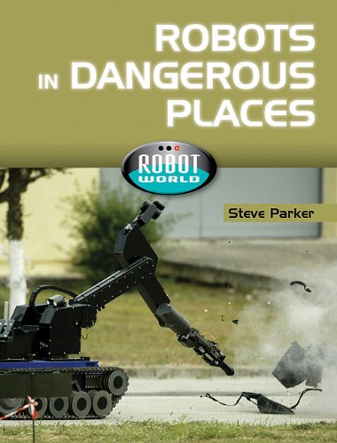 Robots in Dangerous Places by Steve Parker