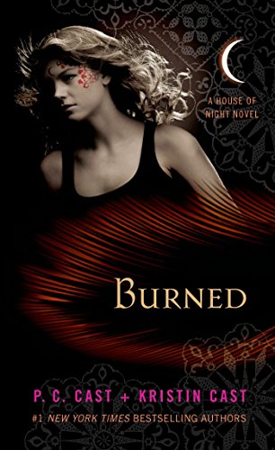 Burned: A House of Night Novel by P. C. Cast