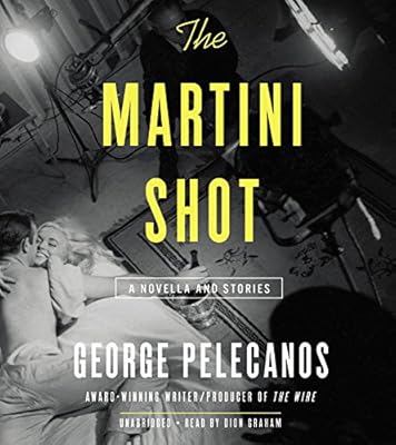 The Martini Shot: A Novella and Short Stories