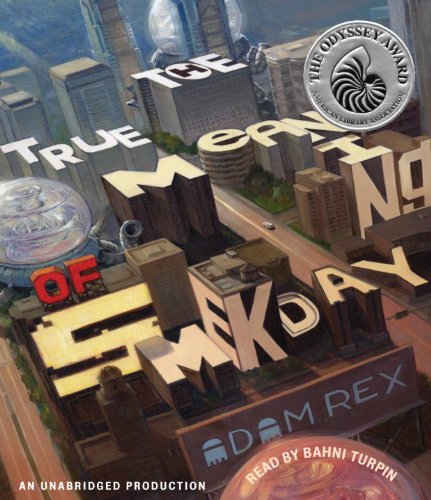 The True Meaning of Smekday by Adam Rex