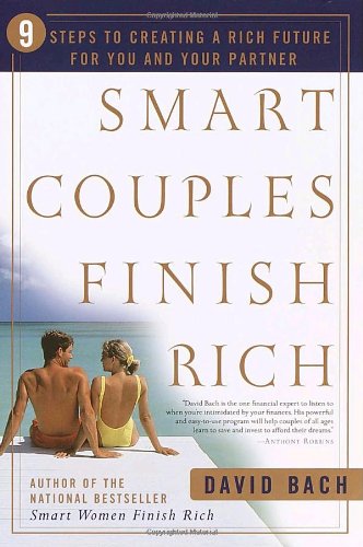Smart Couples Finish Rich: 9 Steps to Creating a Rich Future for You and Your Partner by David Bach