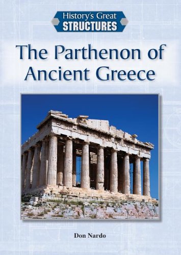 The Parthenon of Ancient Greece by Don Nardo