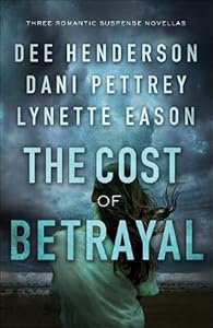 The Cost of Betrayal: Three Romantic Suspense Novellas