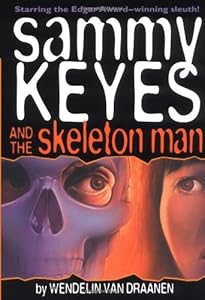 Sammy Keyes and the Skeleton Man