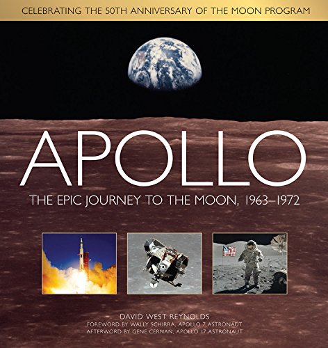 Apollo: The Epic Journey to the Moon, 1963-1972 by David West Reynolds
