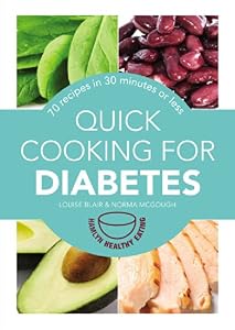 Quick Cooking for Diabetes: 70 recipes in 30 minutes or less