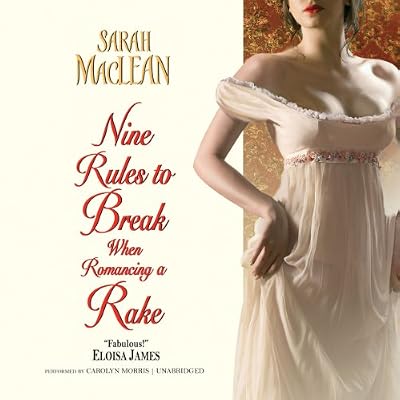 Nine Rules to Break When Romancing a Rake: Library Edition