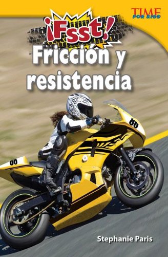 Fsst! Fricci&oacute;n y resistencia / Drag! Friction and Resistance by Stephanie Paris