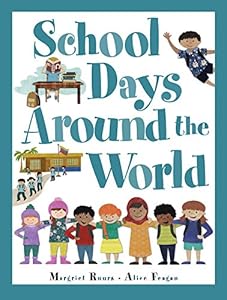 School Days Around the World by Margriet Ruurs                       ,