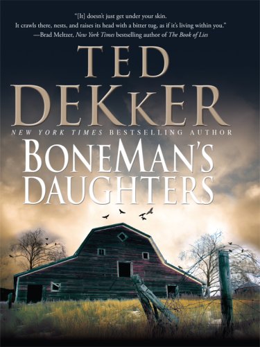 Boneman's Daughters by Ted Dekker