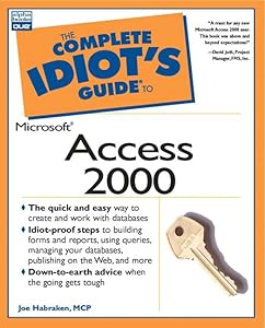 The Complete Idiot's Guide to Microsoft Access 2000