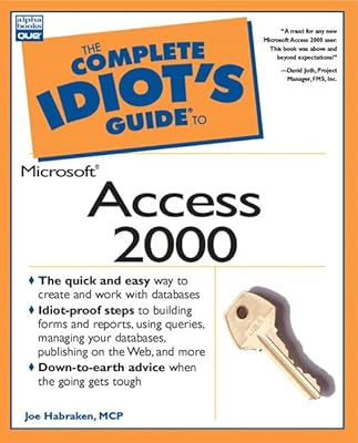 The Complete Idiot's Guide to Microsoft Access 2000