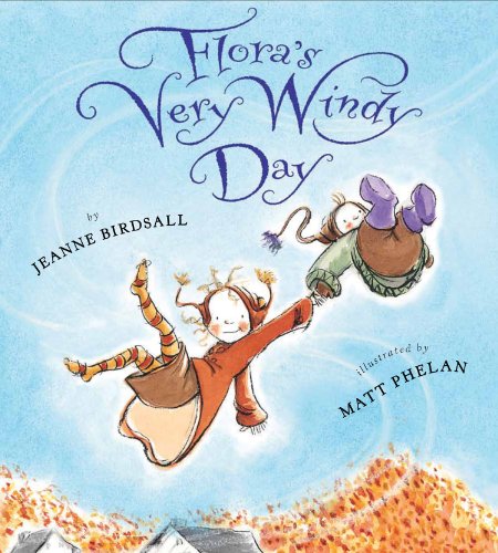 Flora's Very Windy Day by Jeanne Birdsall