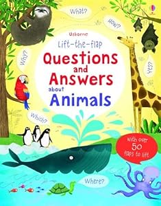 Lift the Flap Questions &amp; Answers about Animals