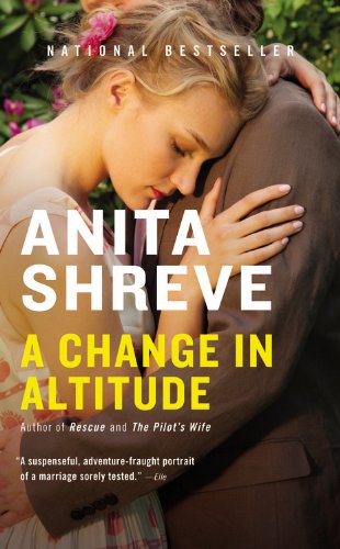 A Change in Altitude: A Novel by Anita Shreve