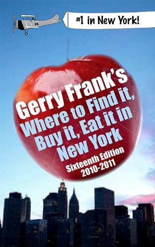 Gerry Frank's Where to Find It, Buy It, Eat It in New York 2010-2011 (Gerry Frank's Where to Find It, Buy It, Eat It in New York (Regular Edition)) by Gerry Frank