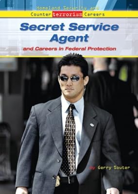 Secret Service Agent: And Careers in Federal Protection