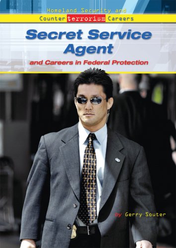 Secret Service Agent: And Careers in Federal Protection by Gerry Souter