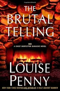 The Brutal Telling: A Chief Inspector Gamache Novel