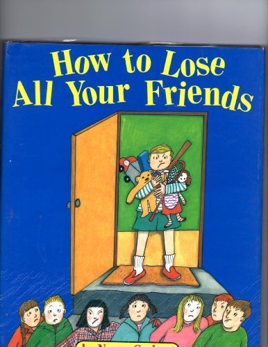 How to Lose All Your Friends (Picture Puffin Books (Pb)) by Nancy Carlson