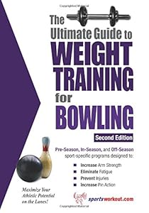 Ultimate Guide to Weight Training for Bowling by Rob Price