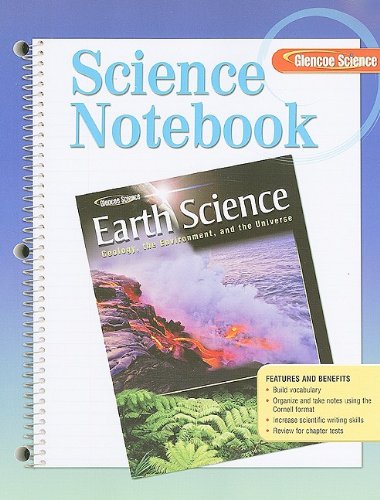 Glencoe Earth Science: Geology, the Environment, and the Universe, Science Notebook, Student Edition (HS EARTH SCI GEO, ENV, UNIV) by McGraw Hill