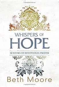 Whispers of Hope: 10 Weeks of Devotional Prayer