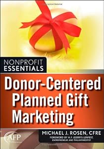 Donor-Centered Planned Gift Marketing: