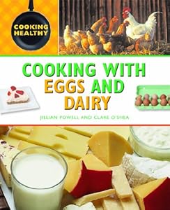 Cooking With Eggs and Dairy