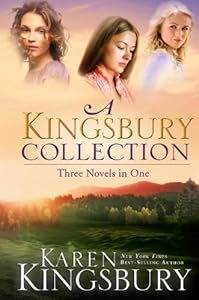 A Kingsbury Collection: Three Novels in One: Where Yesterday Lives, When Joy Came to Stay, On Every Side