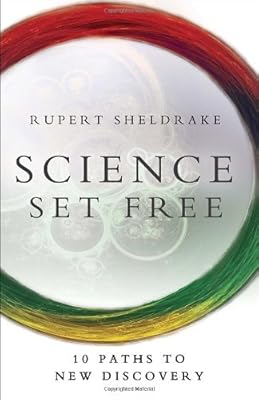 Science Set Free: 10 Paths to New Discovery