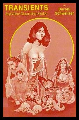 Transients and Other Disquieting Stories by Darrell Schweitzer