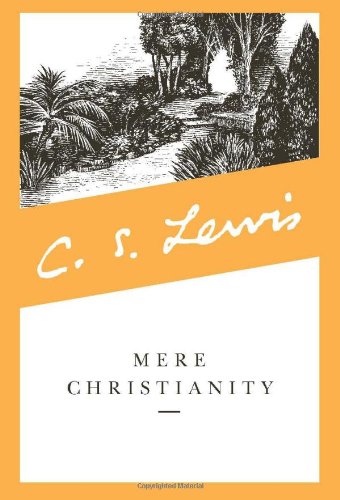 Mere Christianity by C. S. Lewis
