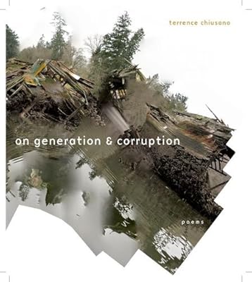 On Generation &amp; Corruption: Poems