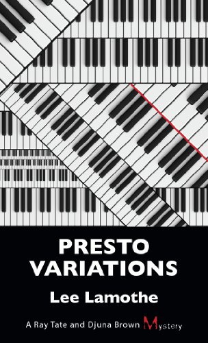 Presto Variations: A Ray Tate and Djuna Brown Mystery by Lee Lamothe