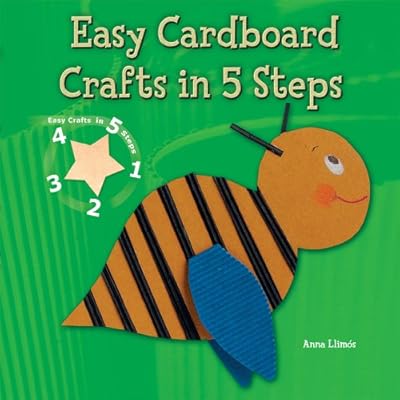 Easy Cardboard Crafts in 5 Steps (Easy Crafts in 5 Steps)