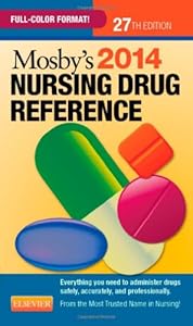 Mosby's 2014 Nursing Drug Reference, 27e (SKIDMORE NURSING DRUG REFERENCE) by Linda Skidmore-Roth RN  MSN  NP