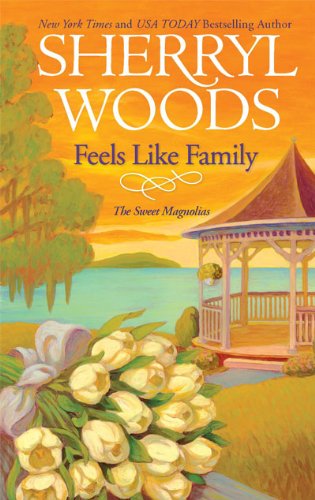 Feels Like Family (Sweet Magnolias) by Sherryl Woods