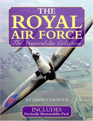 The Royal Air Force the Memorabilia Collection: The Memorabilia Collection by David Curnock